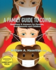 Image for A Family Guide to Covid : Questions &amp; Answers for Parents, Grandparents and Children