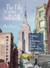 Image for The City Scene from the Sidewalk : Paintings and reflections from the streets of New York City