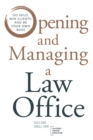 Image for Opening and Managing a Law Office : Go Solo, Win Clients, and Be Your Own Boss