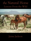 Image for The Natural Horse : Lessons From the Wild