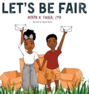 Image for Let&#39;s Be Fair