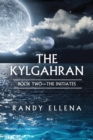 Image for The Kylgahran : Book Two -- The Initiates: Book Two -- The Initiates