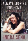 Image for Always Looking For Home : A Memoir of Seeking