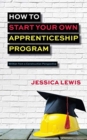 Image for How to Start Your Own Apprenticeship Program