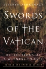 Image for Swords of the Vatican : Reflections of a Witness to Evil.