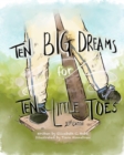 Image for Ten Big Dreams for Ten Little Toes