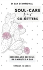 Image for Soul-Care for Go-Getters : A 31 Day Devotional for Women