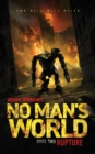 Image for No Man&#39;s World : Book II - Rupture