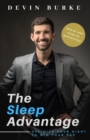 Image for The Sleep Advantage : Optimize your night to win your day