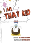 Image for I Am That Kid