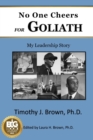 Image for No One Cheers for Goliath : My Leadership Story