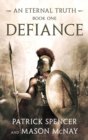 Image for Defiance : A tale of the Spartans and the Battle of Thermopylae