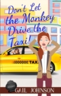 Image for Don&#39;t Let the Monkey Drive the Taxi