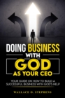Image for Doing Business With God as Your CEO