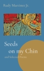 Image for Seeds on my Chin : and Selected Poems