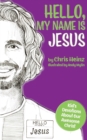 Image for Hello, My Name Is Jesus : Kid&#39;s Devotions About Our Awesome Christ