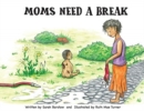 Image for Moms Need A Break