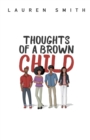 Image for Thoughts of a Brown Child