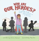 Image for Who Are Our Heroes?