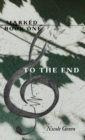 Image for To The End: Marked Series: Book One