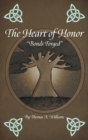 Image for The Heart of Honor &quot;Bonds Forged&quot;