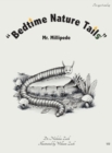 Image for &quot;Bedtime Nature Tails&quot; : Mr. Millipede