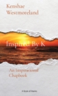 Image for Inspired By K : An Inspirational Chapbook