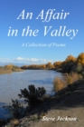 Image for An Affair in the Valley : A Collection of Poems