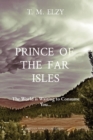 Image for Prince of the Far Isles : The World is Waiting to Consume You...