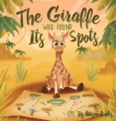 Image for The Giraffe Who Found Its Spots