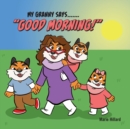 Image for My Granny Says : Good Morning