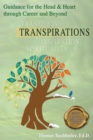 Image for TRANSPIRATIONS-Guidance for the Head &amp; Heart through Career and Beyond