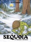 Image for I Am Sequoia - A Pinecone&#39;s Adventure