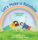 Image for Let&#39;s Make a Rainbow : A Yoga Story for Kids