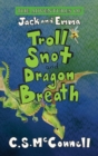Image for The Adventures of Jack and Emma : Troll Snot and Dragon Breath