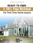 Image for Ready To Own - My 100+ Page Workbook For First-Time Homebuyers