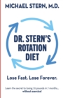 Image for Dr. Stern&#39;s Rotation Diet : Lose Fast. Lose Forever.