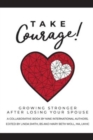 Image for Take Courage! : Growing Stronger after Losing Your Spouse