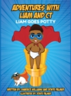 Image for Adventures of Liam and CT Liam Goes Potty