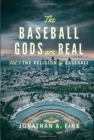 Image for The Baseball Gods are Real : Vol. 3 - The Religion of Baseball