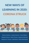 Image for New Ways of Learning in 2020 : Corona Struck
