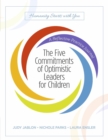 Image for The Five Commitments of Optimistic Leaders for Children : A Reflective Practice Journal