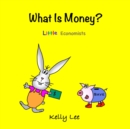 Image for What Is Money? : Kids Money, Kids Education, Baby, Toddler, Children, Savings, Ages 3-6, Preschool-kindergarten