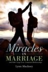 Image for Miracles In Marriage:  . . . and Other Long-Term, Committed Relationships
