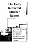 Image for The Fully Redacted Mueller Report