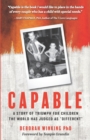 Image for Capable : A Story of Triumph For Children the World has Judged as &quot;Different&quot;