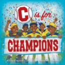 Image for C is for Champions