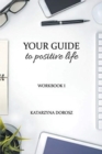 Image for Your Guide to Positive Life (Workbook)