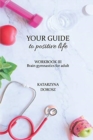 Image for Your Guide to positive life - Brain gymnastics for adult (Workbook)