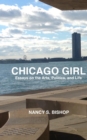 Image for Chicago Girl: Essays on Art, Politics, and Life